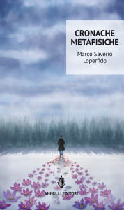 copertina_Cronache metafisiche_Marco Saverio Loperfido